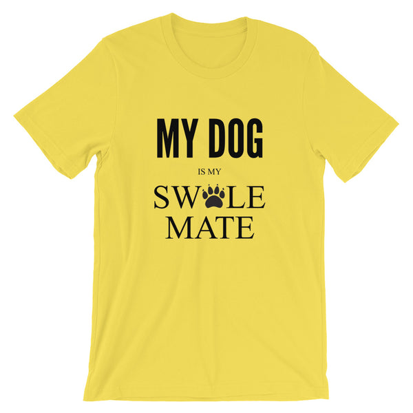 My Dog Is My Swole Mate Unisex T-Shirt