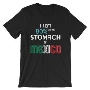 Left 80% In Mexico Unisex T-Shirt