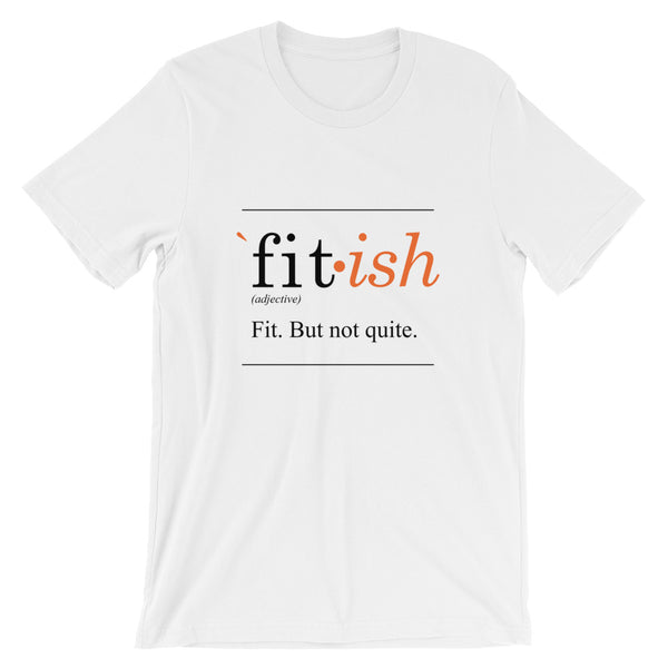 Fit-Ish Unisex T-Shirt