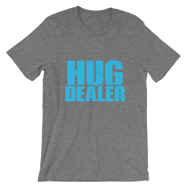 Hug Dealer Unisex T-Shirt