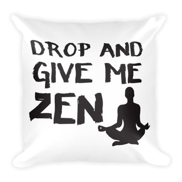 Give Me Zen Throw Pillow Case
